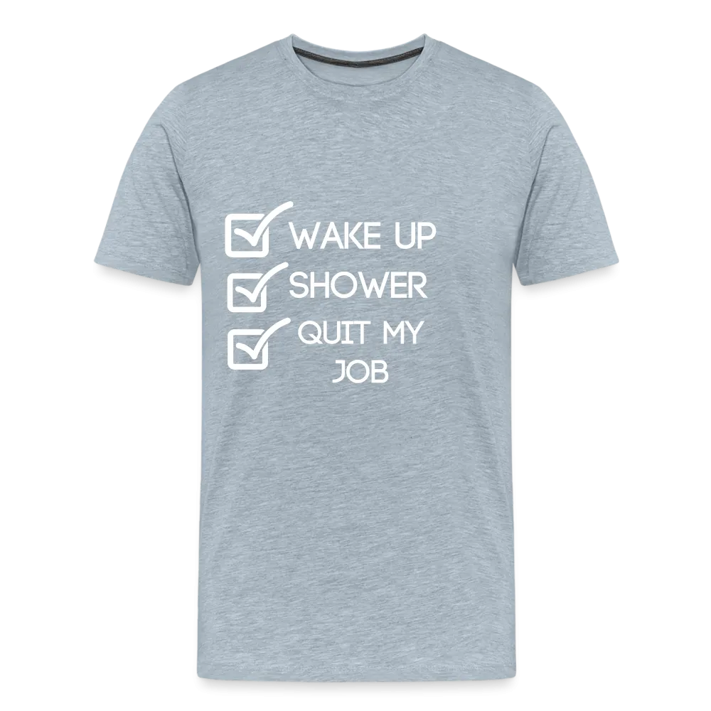 Quit My Job T-shirt